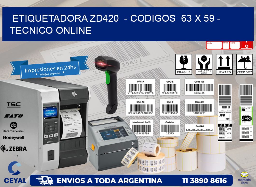 ETIQUETADORA ZD420  - CODIGOS  63 x 59 - TECNICO ONLINE