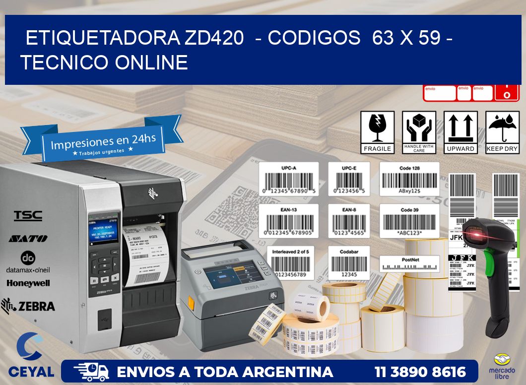 ETIQUETADORA ZD420  - CODIGOS  63 x 59 - TECNICO ONLINE