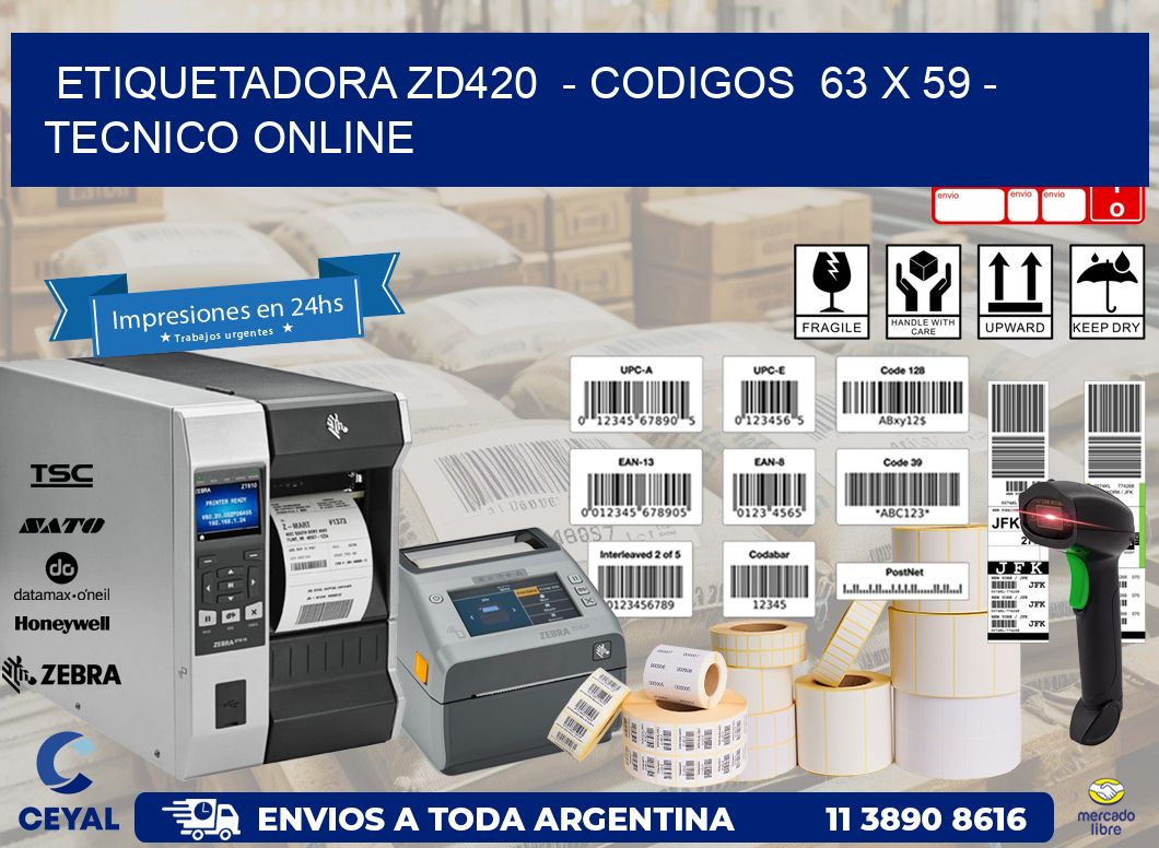 ETIQUETADORA ZD420  - CODIGOS  63 x 59 - TECNICO ONLINE