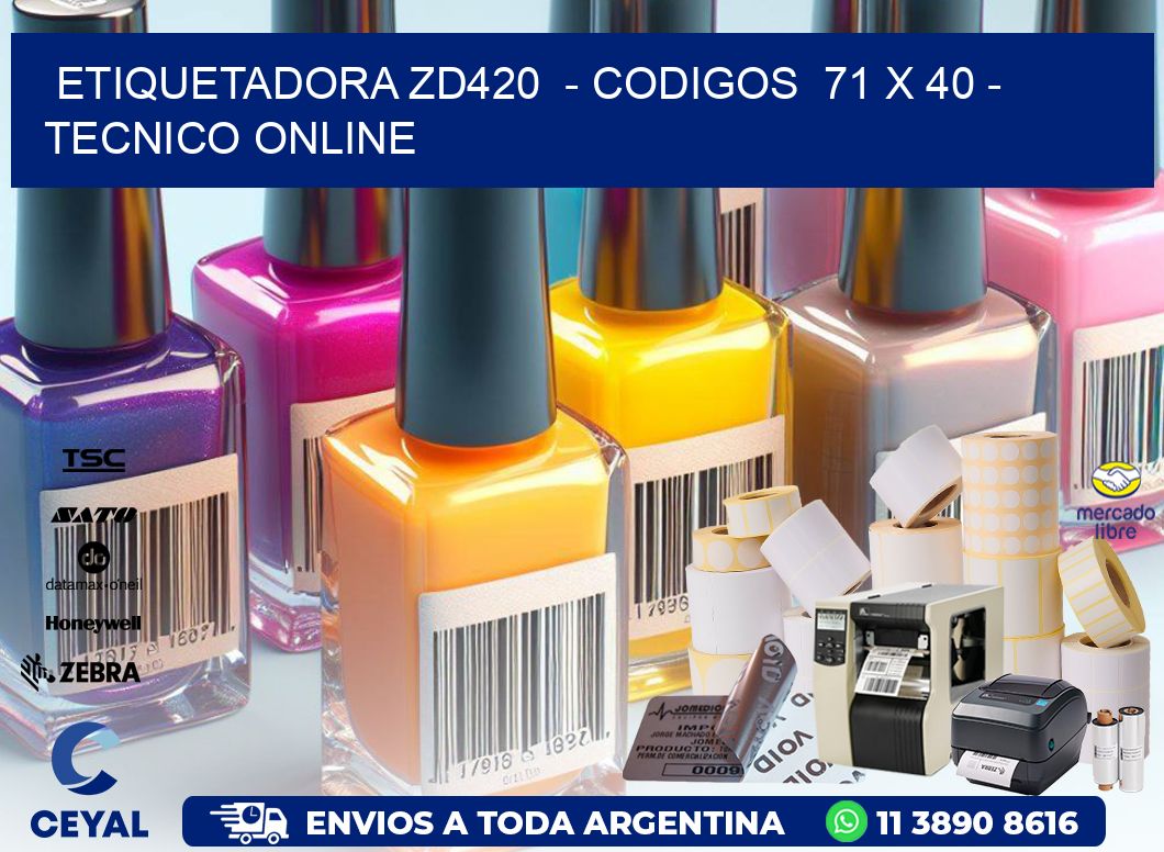 ETIQUETADORA ZD420  - CODIGOS  71 x 40 - TECNICO ONLINE