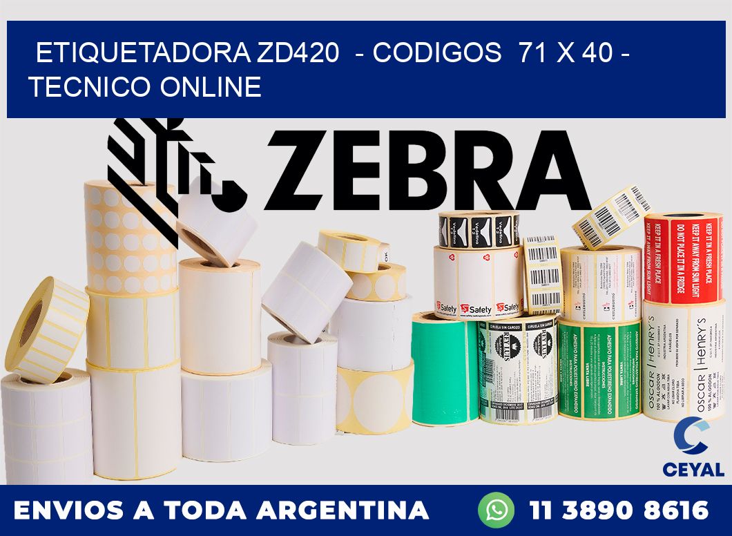 ETIQUETADORA ZD420  - CODIGOS  71 x 40 - TECNICO ONLINE