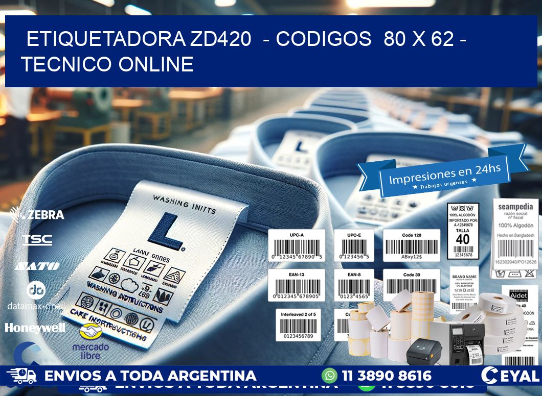 ETIQUETADORA ZD420  - CODIGOS  80 x 62 - TECNICO ONLINE