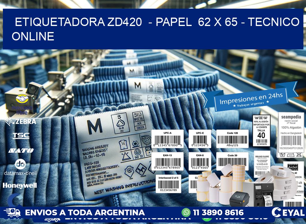 ETIQUETADORA ZD420  - PAPEL  62 x 65 - TECNICO ONLINE