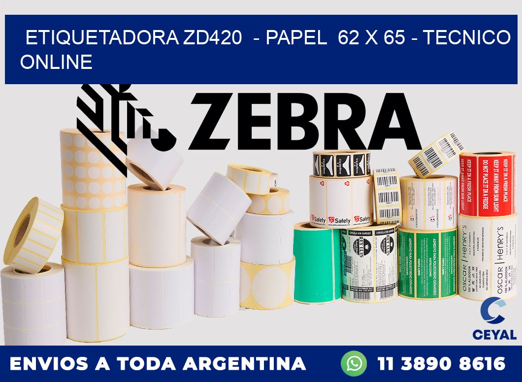 ETIQUETADORA ZD420  - PAPEL  62 x 65 - TECNICO ONLINE