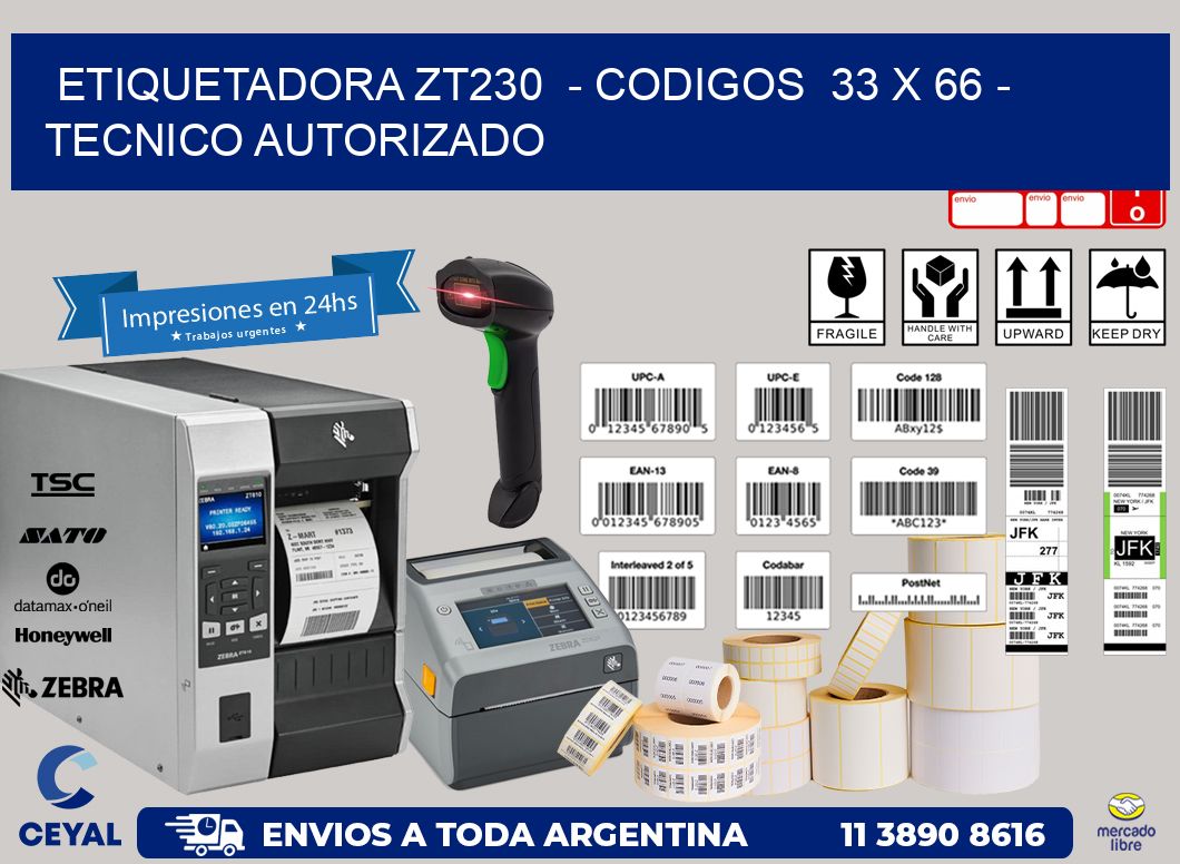 ETIQUETADORA ZT230  - CODIGOS  33 x 66 - TECNICO AUTORIZADO