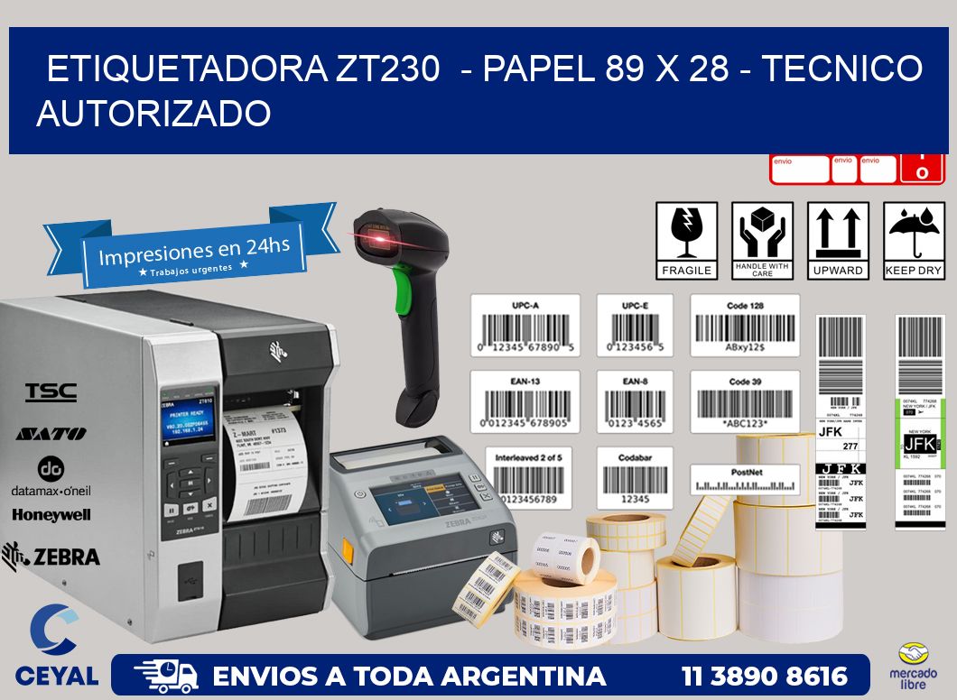 ETIQUETADORA ZT230  - PAPEL 89 x 28 - TECNICO AUTORIZADO