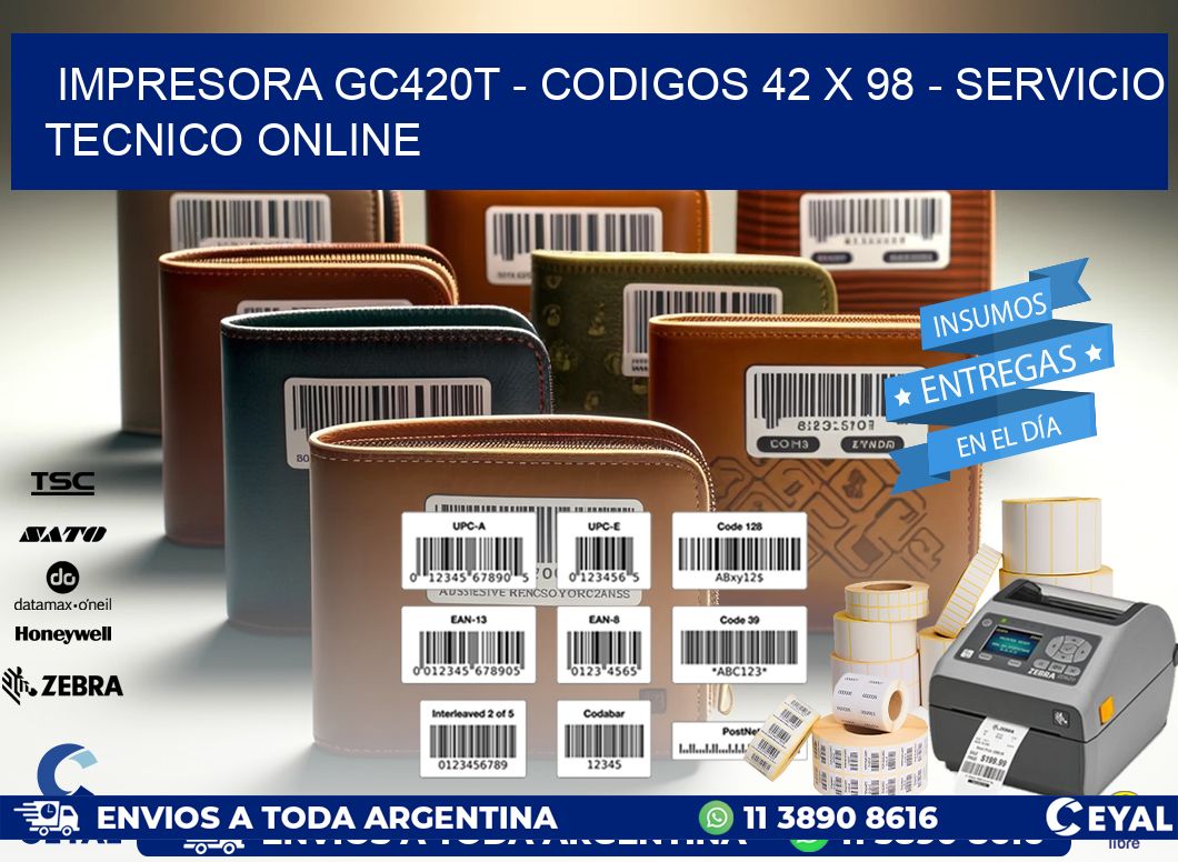 IMPRESORA GC420T - CODIGOS 42 x 98 - SERVICIO TECNICO ONLINE