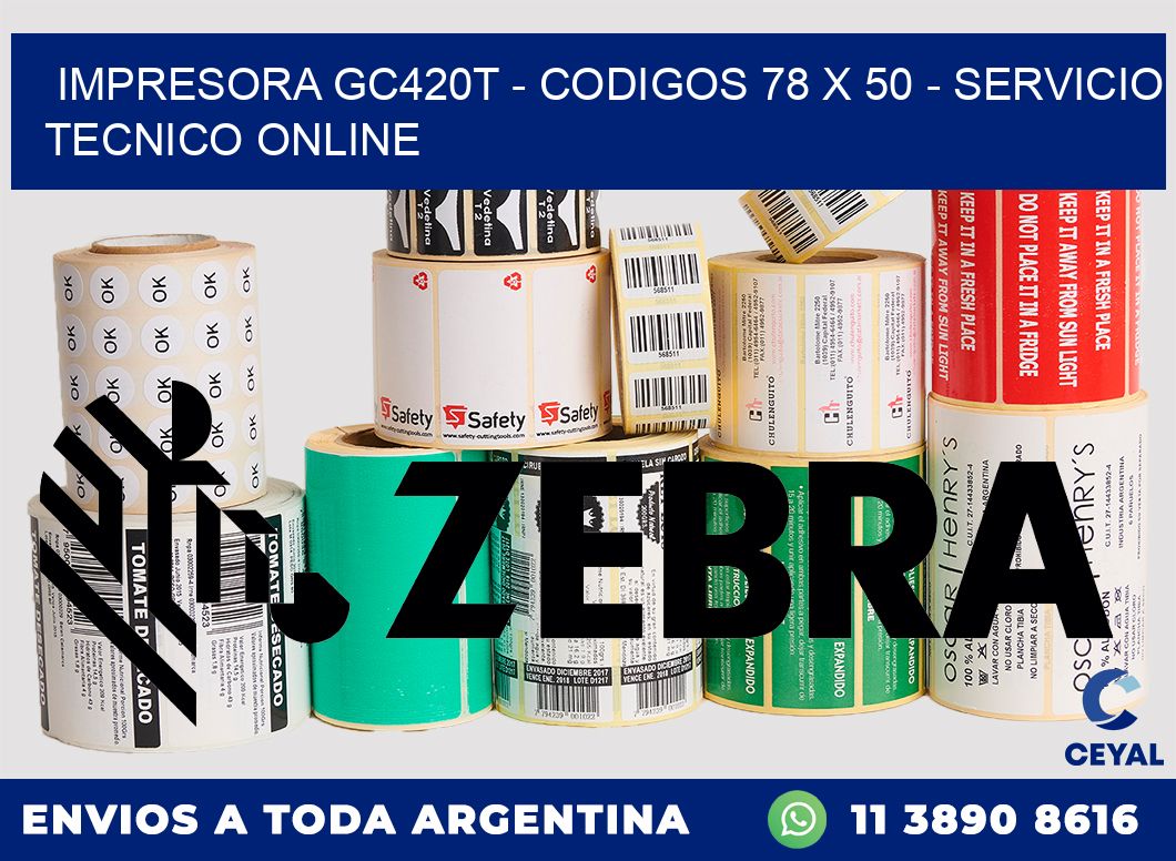 IMPRESORA GC420T - CODIGOS 78 x 50 - SERVICIO TECNICO ONLINE