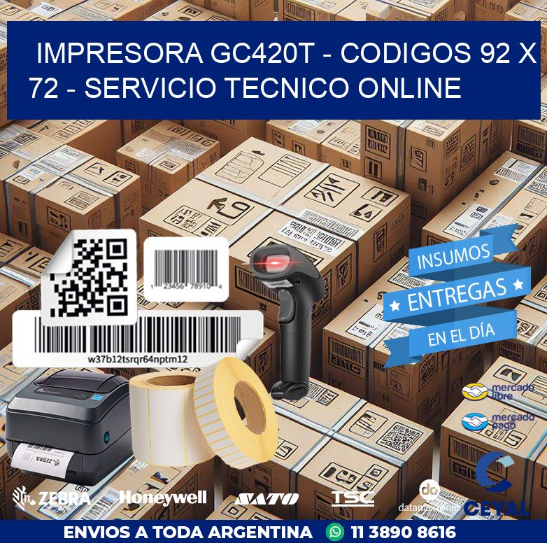 IMPRESORA GC420T – CODIGOS 92 x 72 – SERVICIO TECNICO ONLINE