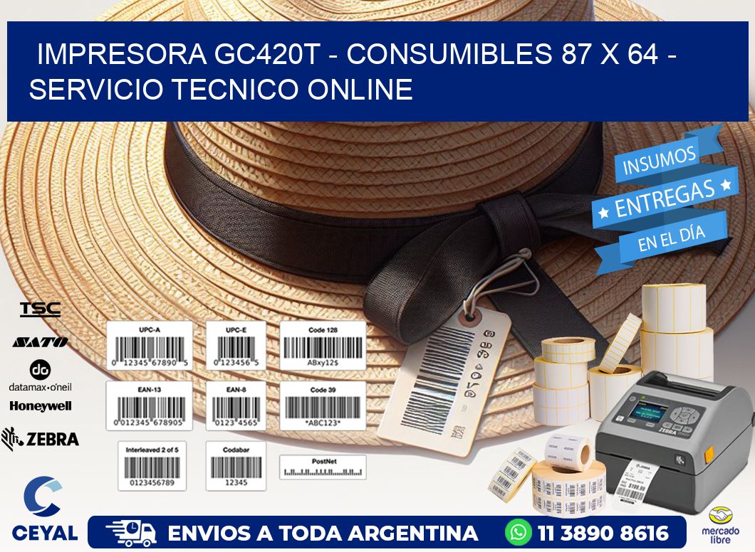 IMPRESORA GC420T - CONSUMIBLES 87 x 64 - SERVICIO TECNICO ONLINE