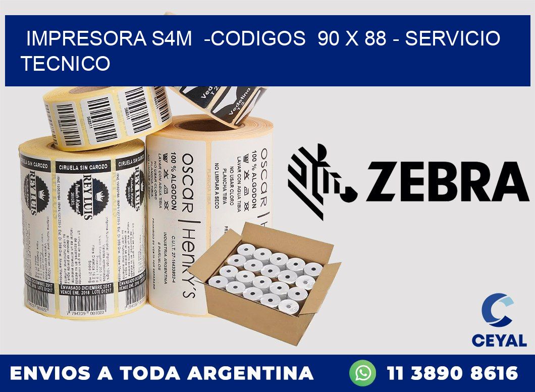 IMPRESORA S4M  -CODIGOS  90 x 88 - SERVICIO TECNICO