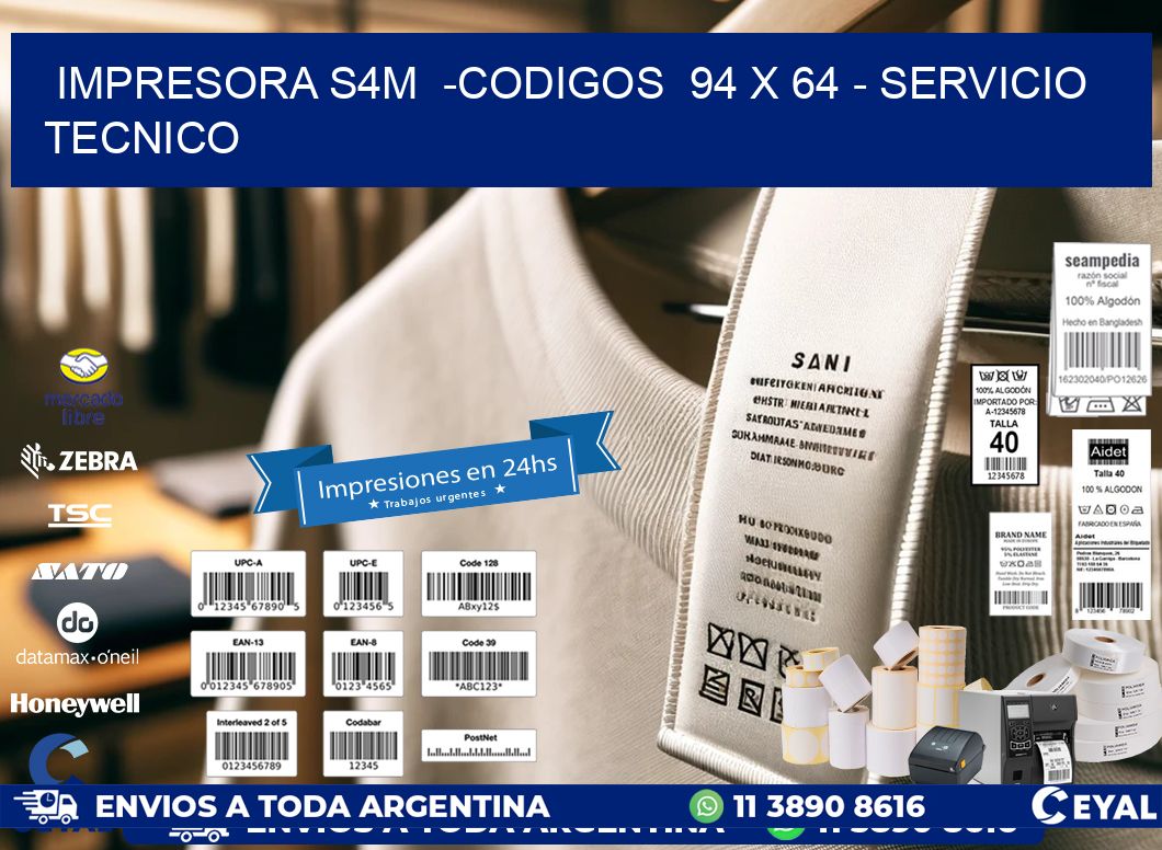 IMPRESORA S4M  -CODIGOS  94 x 64 - SERVICIO TECNICO