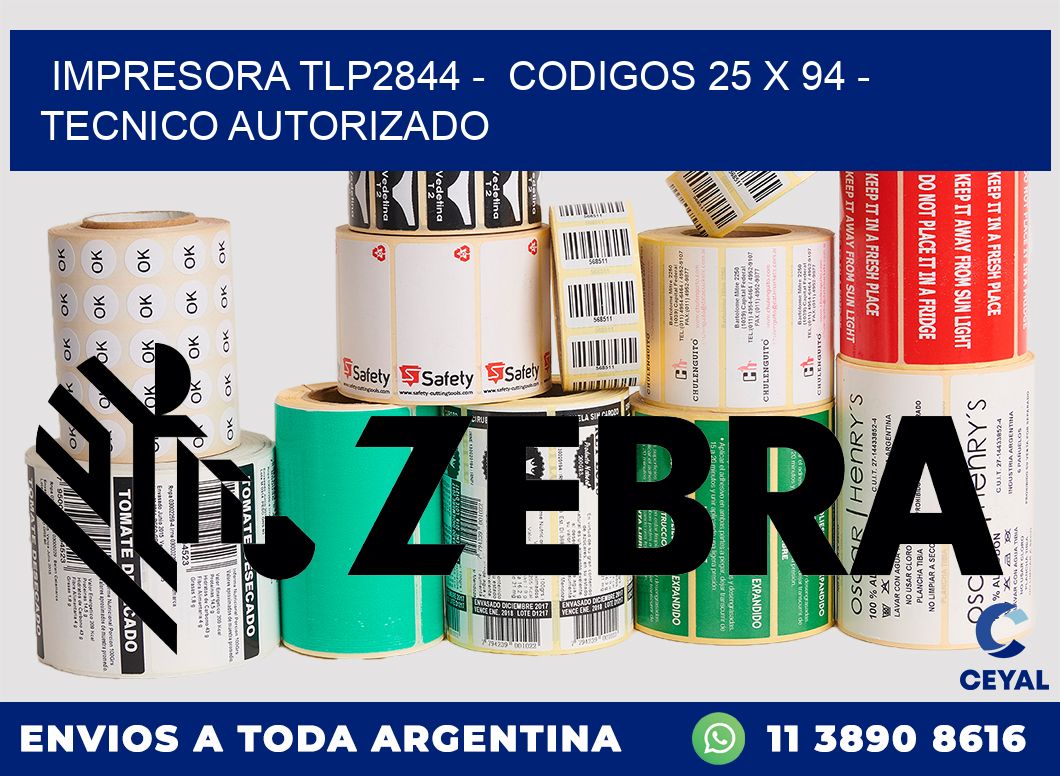 IMPRESORA TLP2844 -  CODIGOS 25 x 94 - TECNICO AUTORIZADO