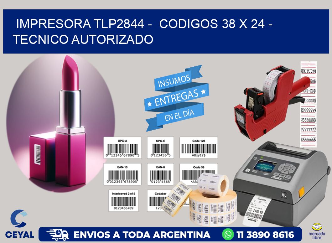 IMPRESORA TLP2844 -  CODIGOS 38 x 24 - TECNICO AUTORIZADO