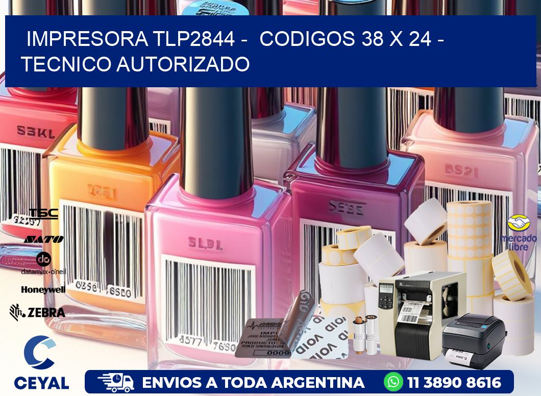 IMPRESORA TLP2844 –  CODIGOS 38 x 24 – TECNICO AUTORIZADO