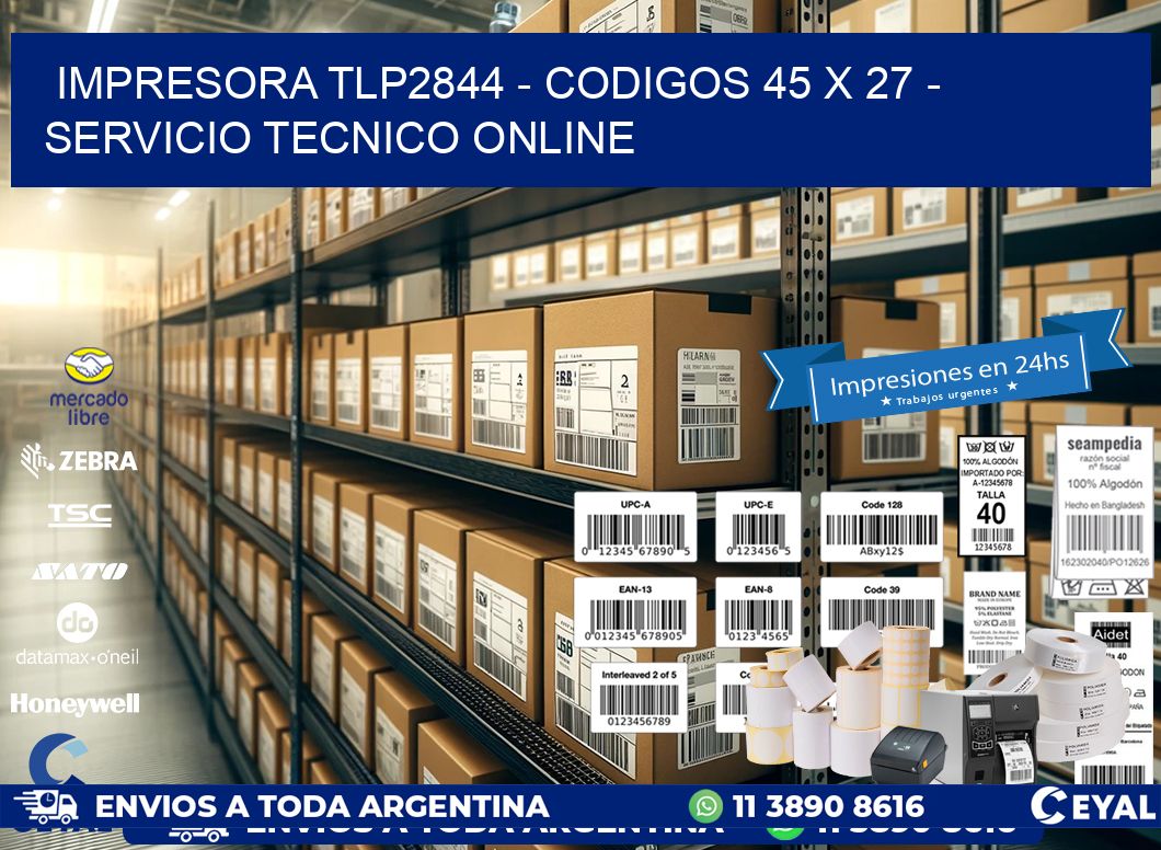 IMPRESORA TLP2844 - CODIGOS 45 x 27 - SERVICIO TECNICO ONLINE