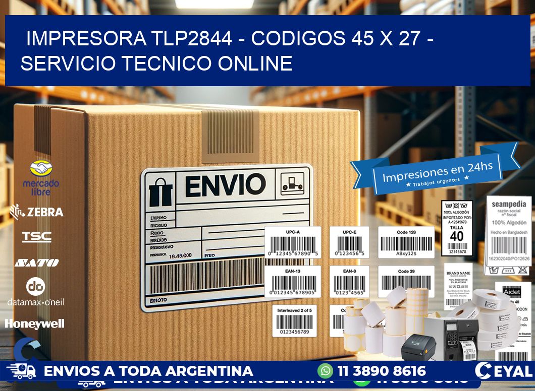 IMPRESORA TLP2844 - CODIGOS 45 x 27 - SERVICIO TECNICO ONLINE