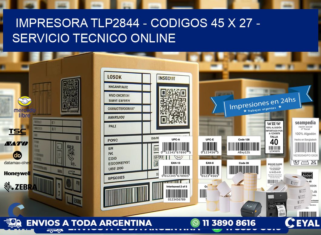 IMPRESORA TLP2844 - CODIGOS 45 x 27 - SERVICIO TECNICO ONLINE