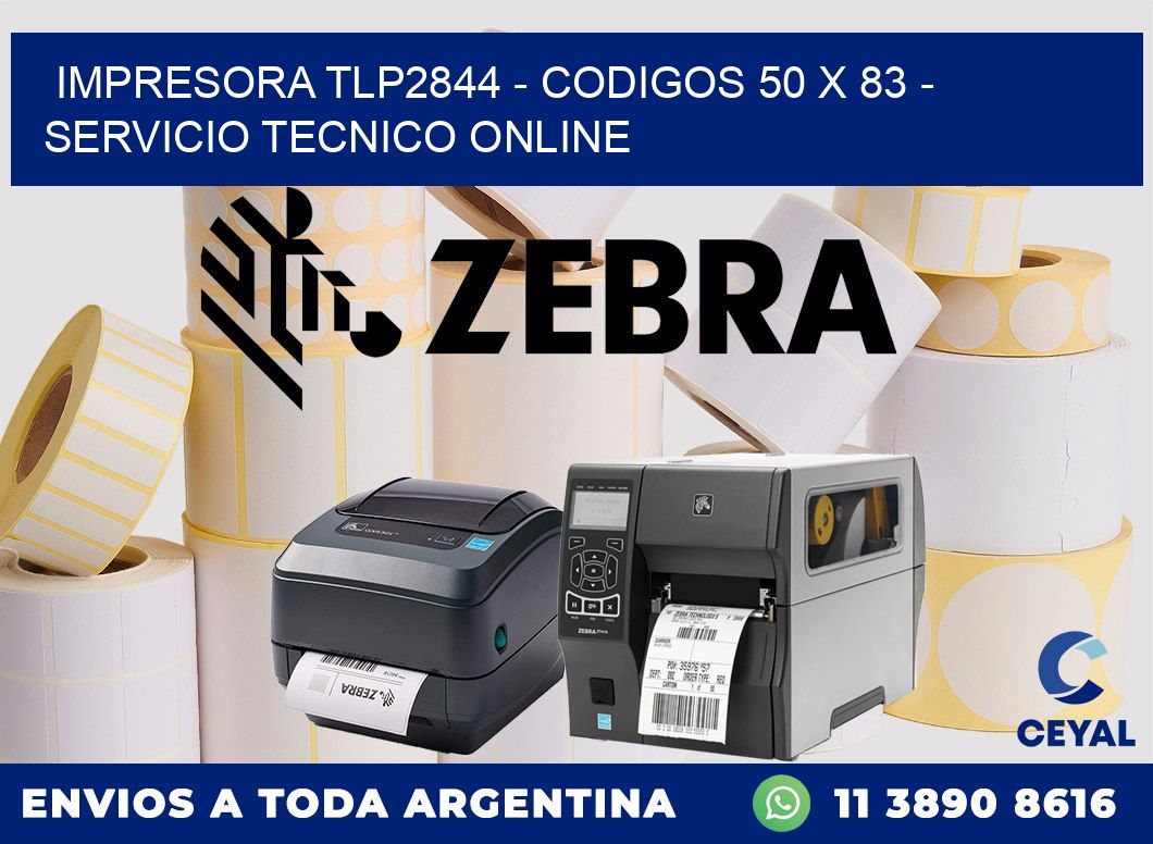 IMPRESORA TLP2844 - CODIGOS 50 x 83 - SERVICIO TECNICO ONLINE