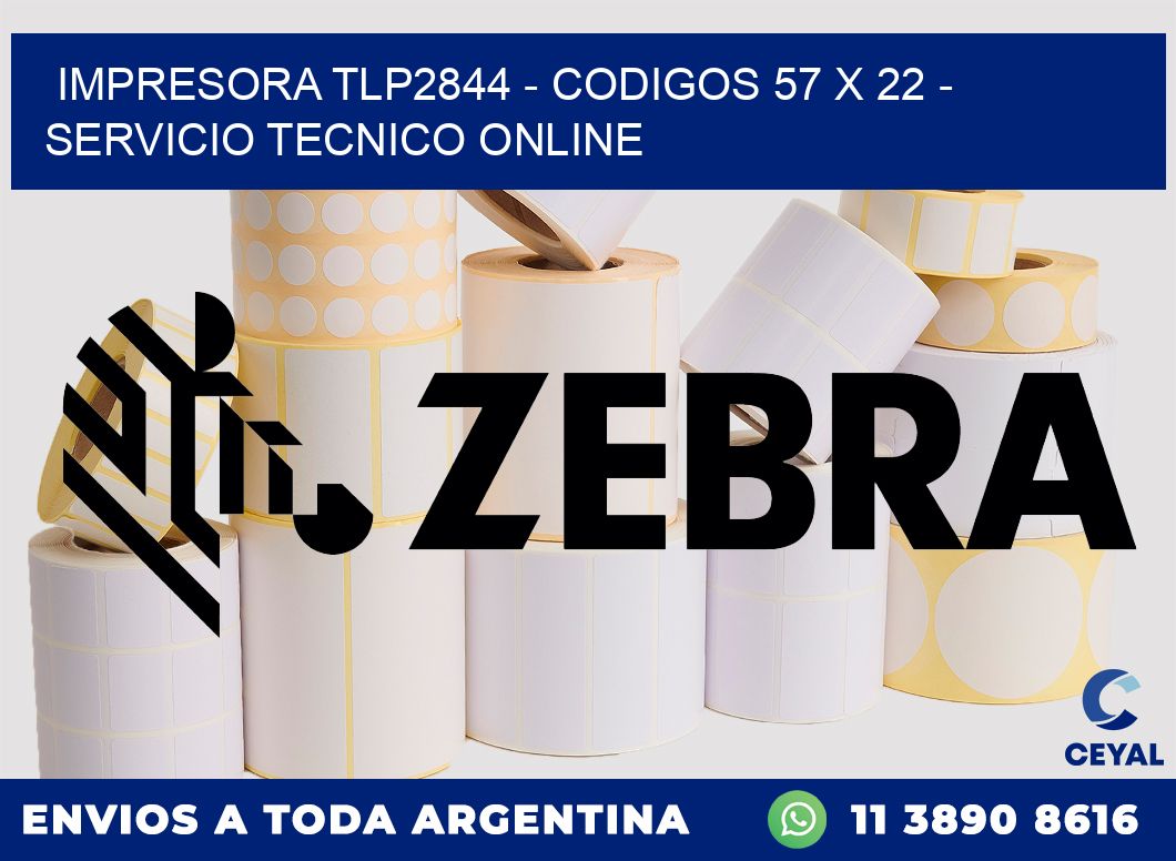 IMPRESORA TLP2844 - CODIGOS 57 x 22 - SERVICIO TECNICO ONLINE