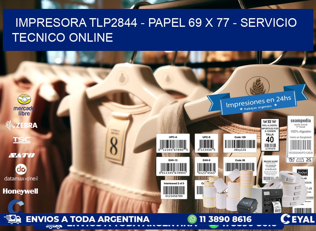 IMPRESORA TLP2844 – PAPEL 69 x 77 – SERVICIO TECNICO ONLINE