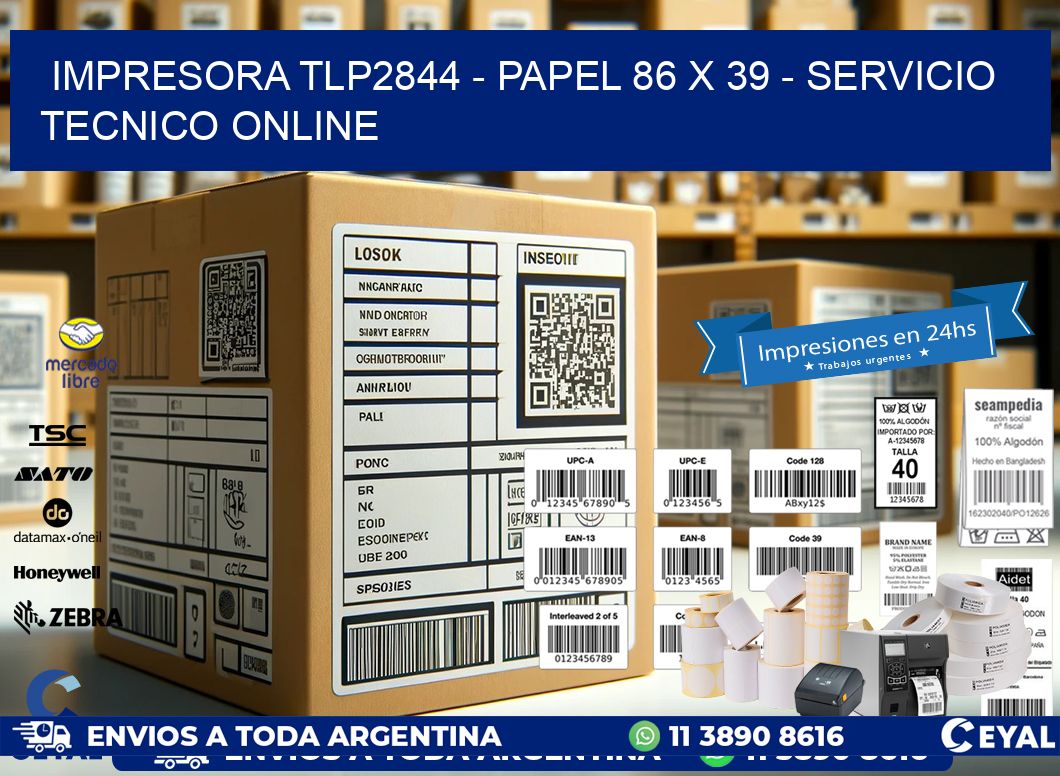 IMPRESORA TLP2844 - PAPEL 86 x 39 - SERVICIO TECNICO ONLINE