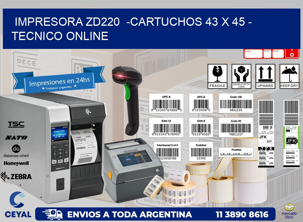 IMPRESORA ZD220  -CARTUCHOS 43 x 45 - TECNICO ONLINE