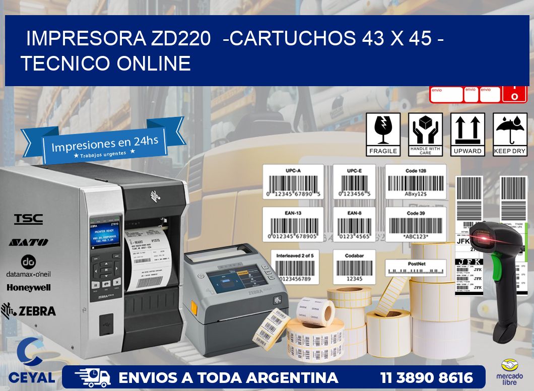 IMPRESORA ZD220  -CARTUCHOS 43 x 45 - TECNICO ONLINE