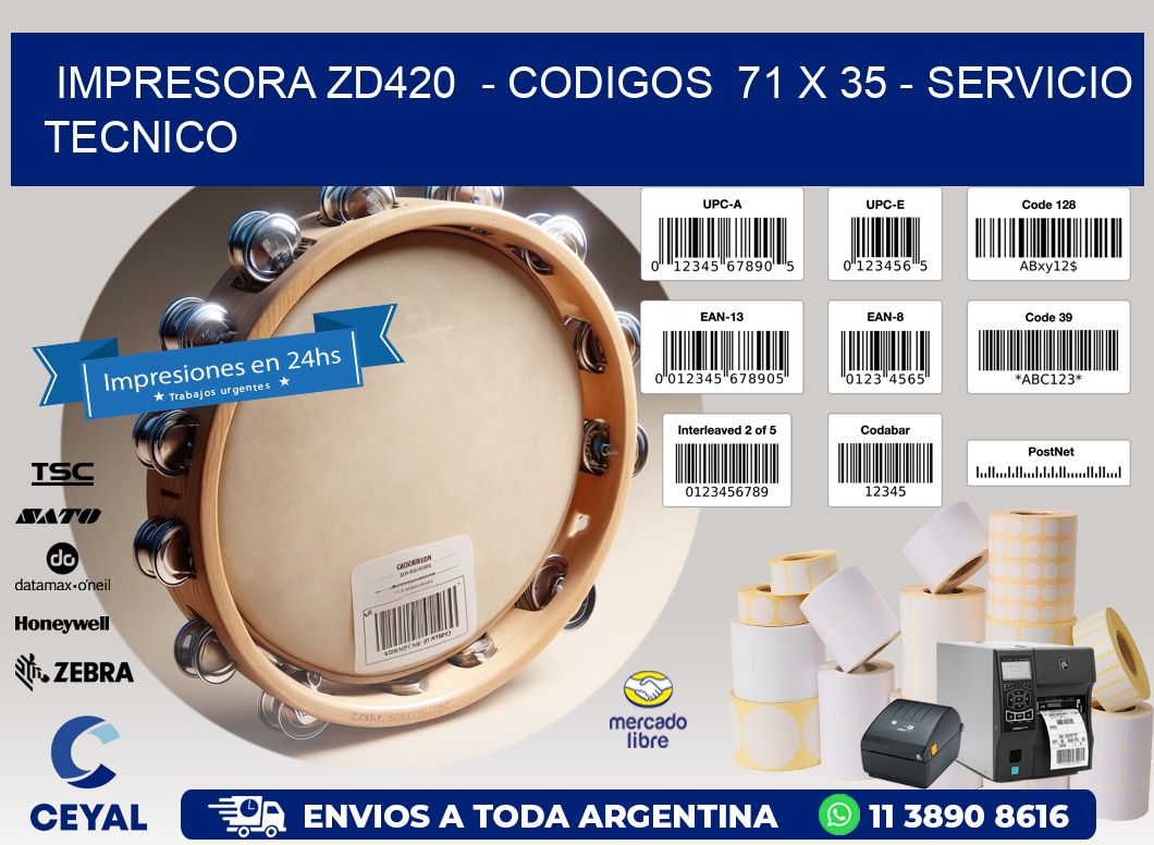 IMPRESORA ZD420  - CODIGOS  71 x 35 - SERVICIO TECNICO