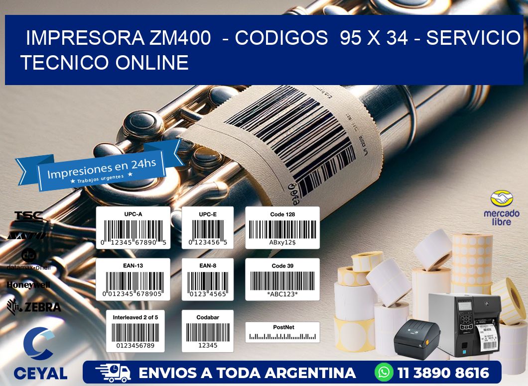 IMPRESORA ZM400  - CODIGOS  95 x 34 - SERVICIO TECNICO ONLINE