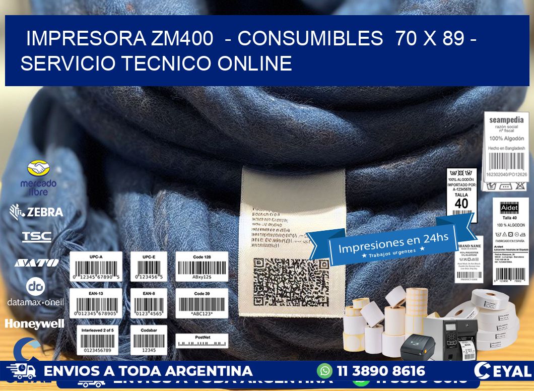 IMPRESORA ZM400  – CONSUMIBLES  70 x 89 – SERVICIO TECNICO ONLINE