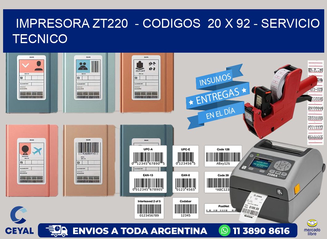 IMPRESORA ZT220  - CODIGOS  20 x 92 - SERVICIO TECNICO