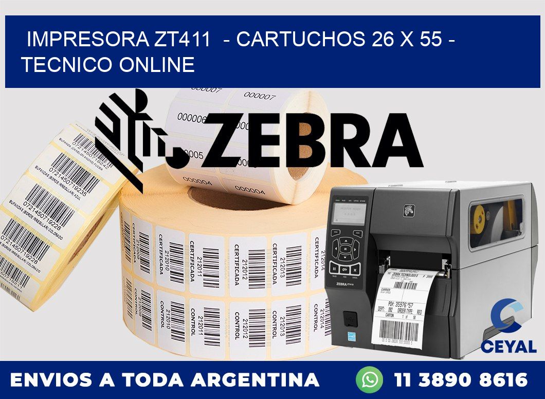 IMPRESORA ZT411  - CARTUCHOS 26 x 55 - TECNICO ONLINE