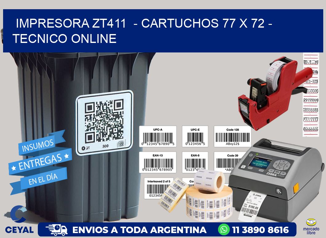 IMPRESORA ZT411  - CARTUCHOS 77 x 72 - TECNICO ONLINE