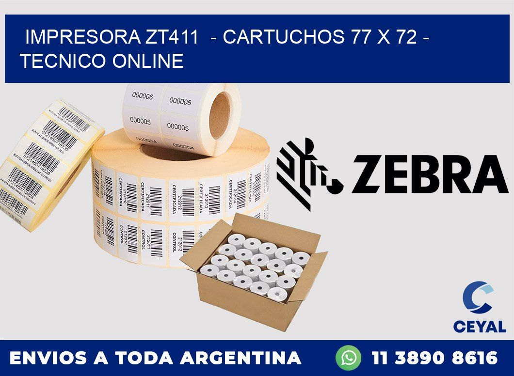 IMPRESORA ZT411  - CARTUCHOS 77 x 72 - TECNICO ONLINE