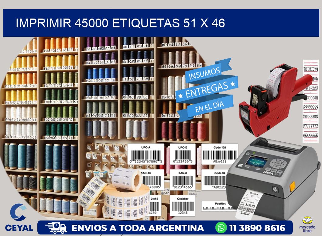 IMPRIMIR 45000 ETIQUETAS 51 x 46