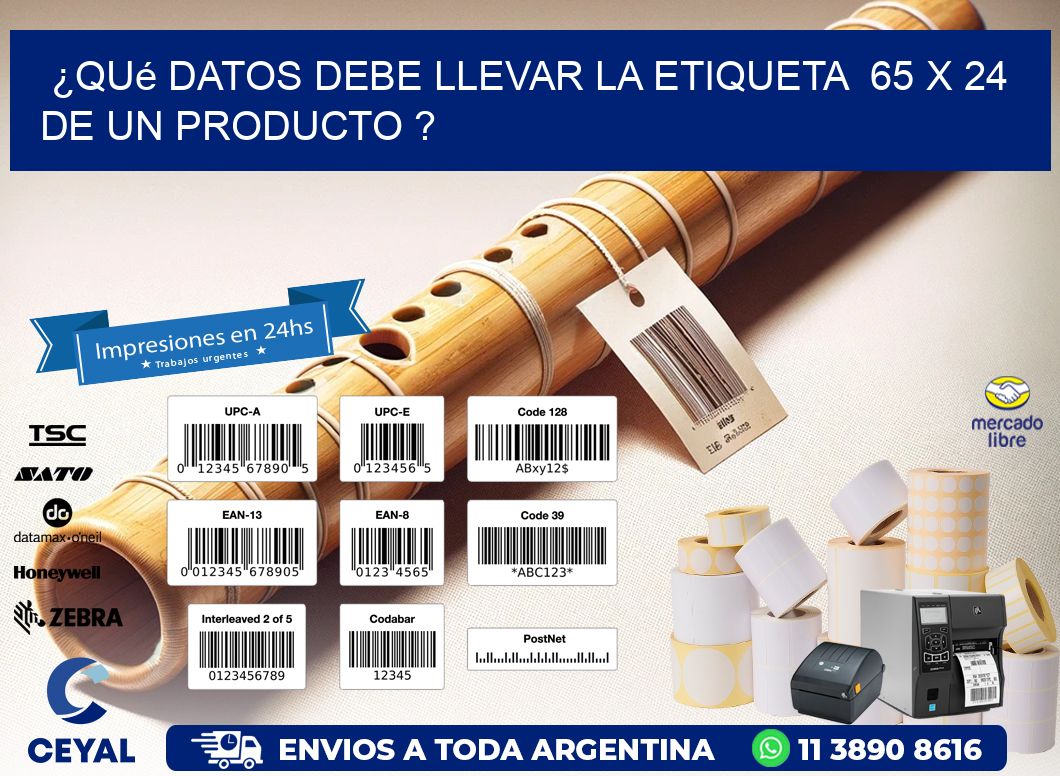 ¿Qué datos debe llevar la etiqueta  65 x 24 de un producto ?