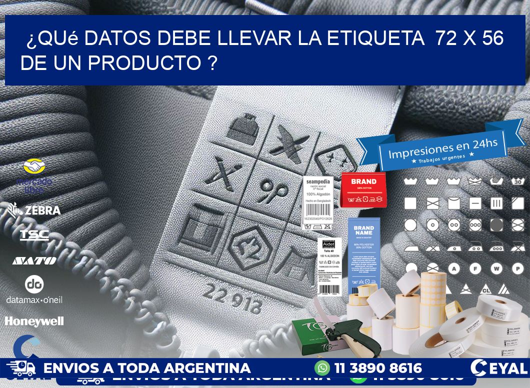 ¿Qué datos debe llevar la etiqueta  72 x 56 de un producto ?