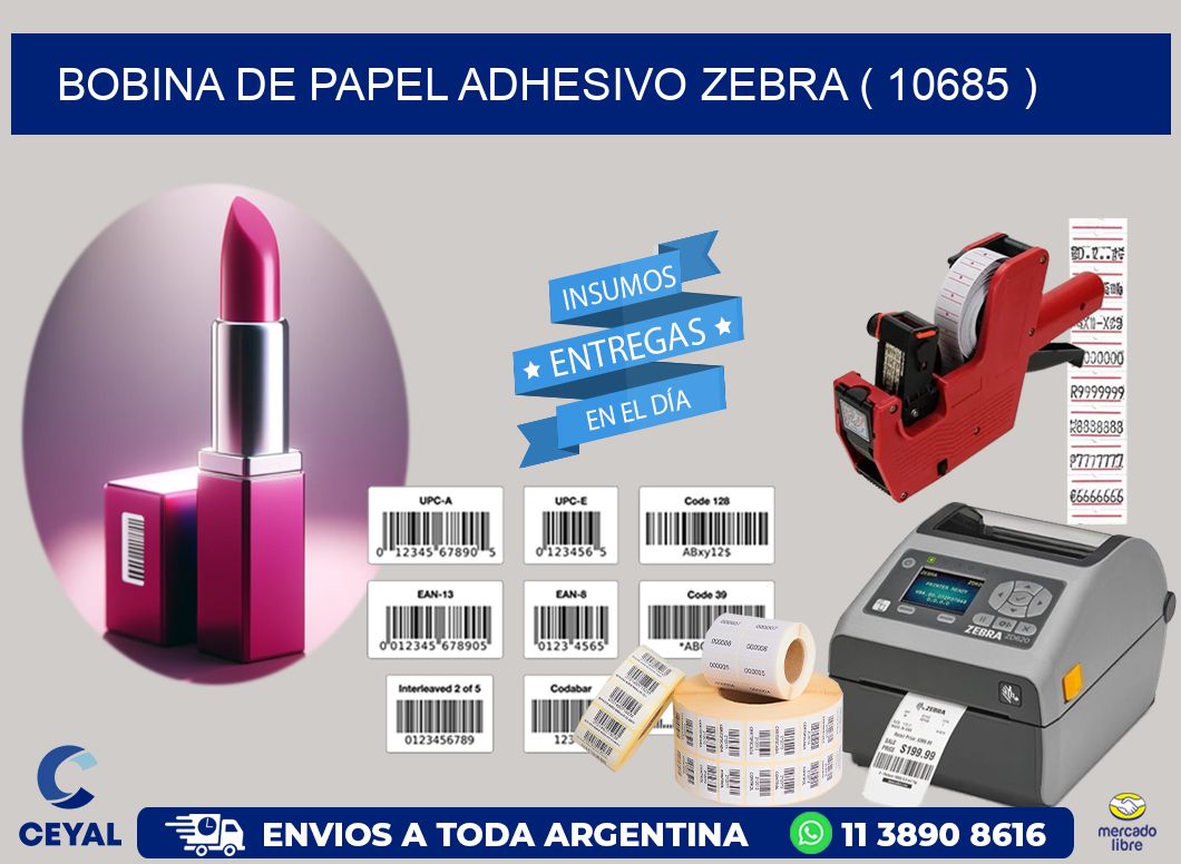 BOBINA DE PAPEL ADHESIVO ZEBRA ( 10685 )