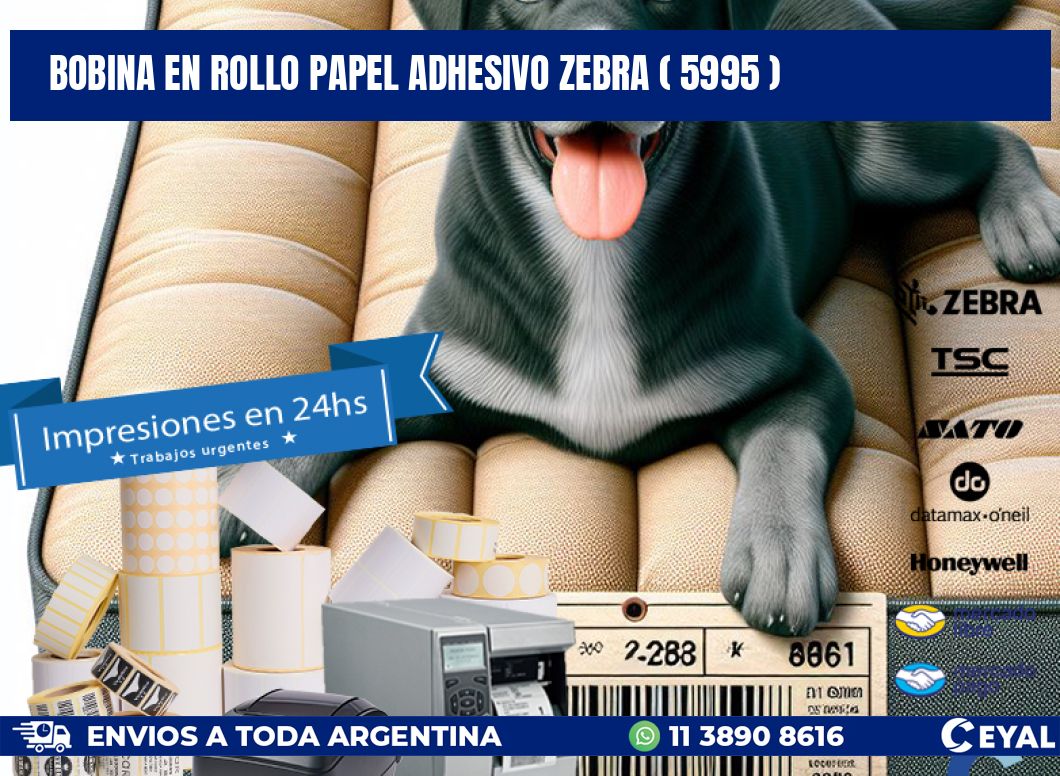 BOBINA EN ROLLO PAPEL ADHESIVO ZEBRA ( 5995 )