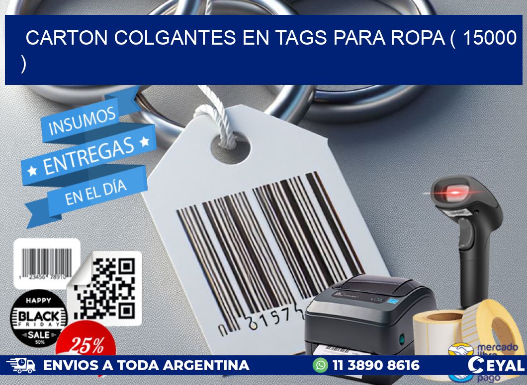 CARTON COLGANTES EN TAGS PARA ROPA ( 15000 )