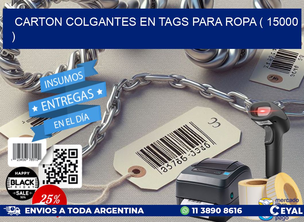 CARTON COLGANTES EN TAGS PARA ROPA ( 15000 )