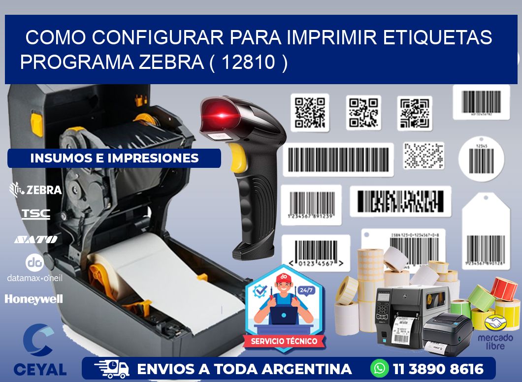 COMO CONFIGURAR PARA IMPRIMIR ETIQUETAS PROGRAMA ZEBRA ( 12810 )