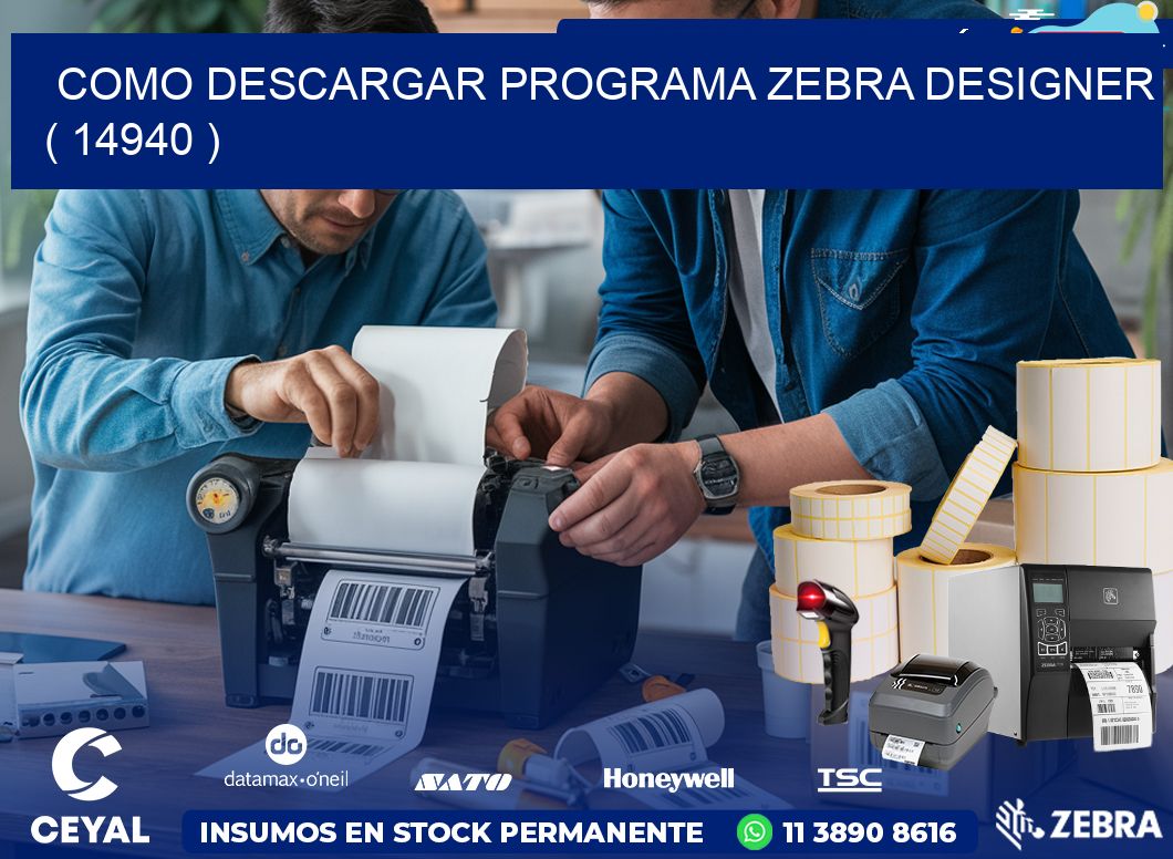 COMO DESCARGAR PROGRAMA ZEBRA DESIGNER ( 14940 )