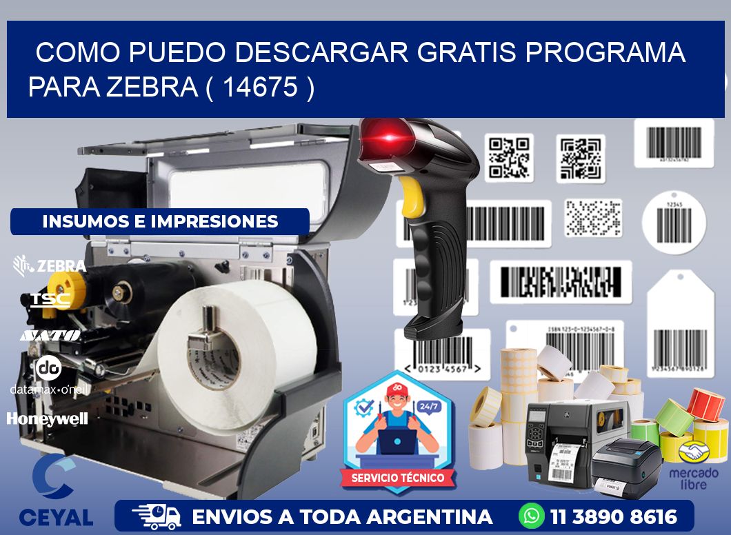 COMO PUEDO DESCARGAR GRATIS PROGRAMA PARA ZEBRA ( 14675 )