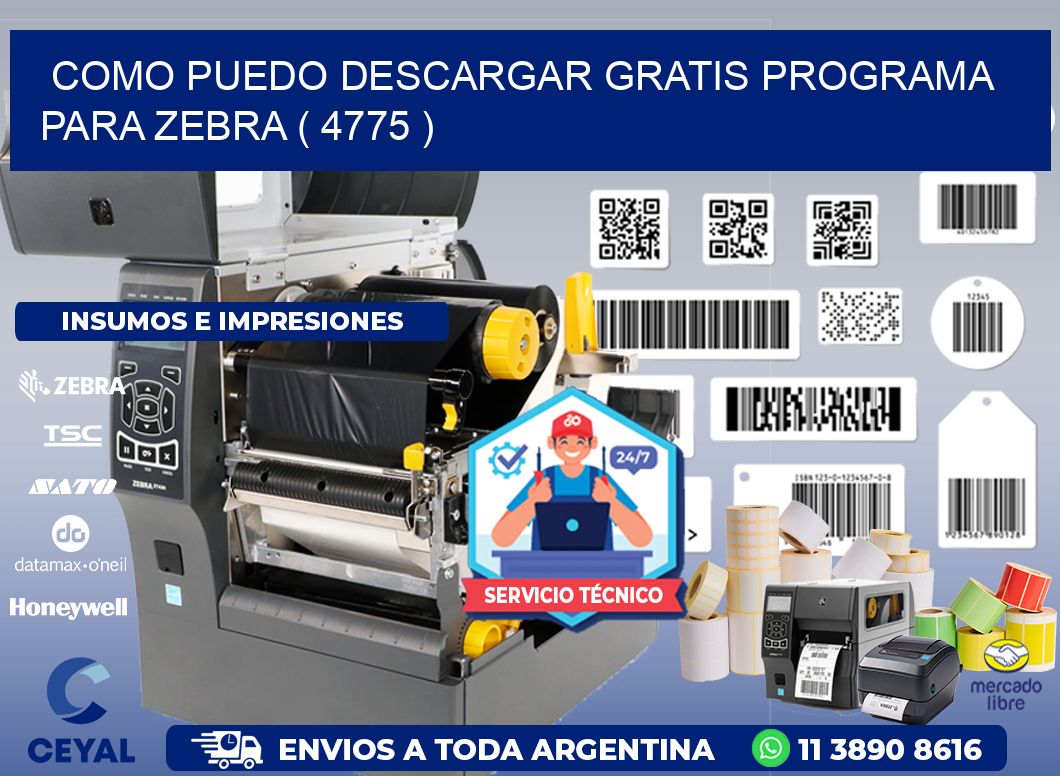 COMO PUEDO DESCARGAR GRATIS PROGRAMA PARA ZEBRA ( 4775 )