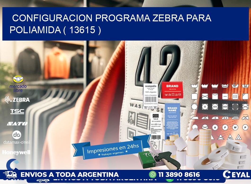 CONFIGURACION PROGRAMA ZEBRA PARA POLIAMIDA ( 13615 )