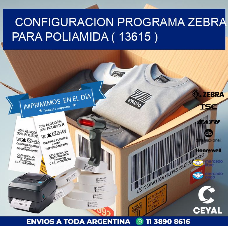 CONFIGURACION PROGRAMA ZEBRA PARA POLIAMIDA ( 13615 )