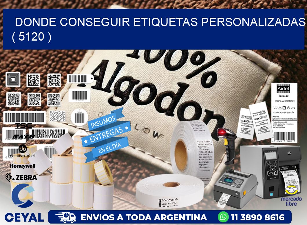 DONDE CONSEGUIR ETIQUETAS PERSONALIZADAS ( 5120 )