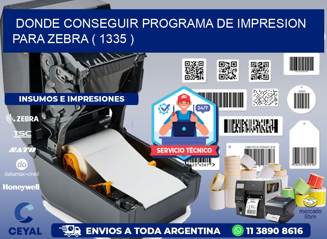 DONDE CONSEGUIR PROGRAMA DE IMPRESION PARA ZEBRA ( 1335 )